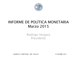 INFORME DE POL&Iacute;TICA MONETARIA Marzo 2015