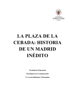LA PLAZA DE LA CEBADA: HISTORIA DE UN MADRID INÉDITO