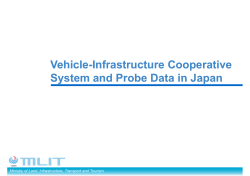 Vehicle-Infrastructure Cooperative System and Probe Data in Japan