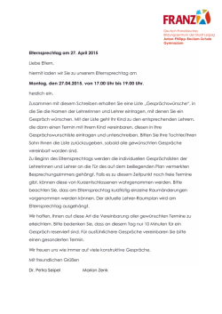 Elternsprechtag am 27. April 2015 Liebe Eltern, hiermit laden wir Sie
