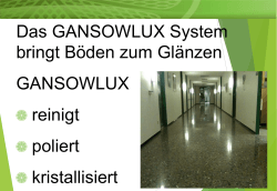 Das GANSOWLUX System bringt Böden zum Glänzen