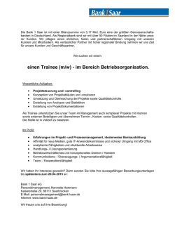 einen Trainee (m/w) - im Bereich Betriebsorganisation.