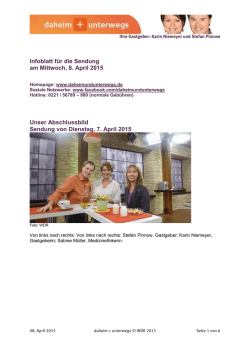 Infoblatt f&uuml;r die Sendung am Mittwoch, 8. April 2015 Unser