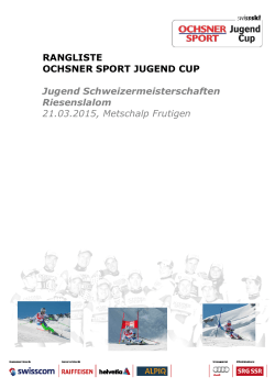 RANGLISTE OCHSNER SPORT JUGEND CUP Jugend - Swiss-Ski