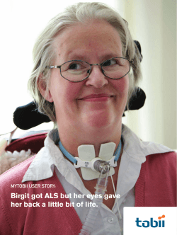 Birgit got ALS but her eyes gave her back a little bit of life.