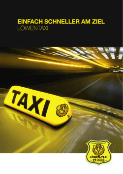 EINFACH SCHNELLER AM ZIEL L&Ouml;WENTAXI