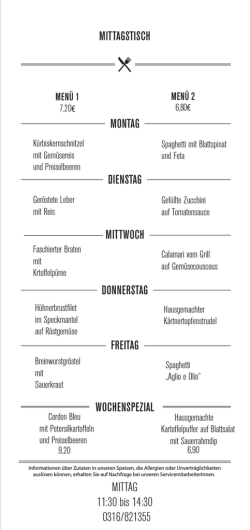 MITTAGSTISCH MITTAG 11:30 bis 14:30 0316/821355 MONTAG
