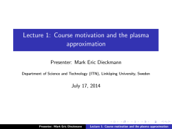 Lecture 1: Course motivation and the plasma approximation