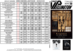 INFOS ET HORAIRES WWW.CINESWELLINGTON.BE | 02/354 93 59