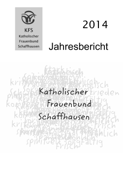 Jahresbericht 2014 (PDF) - Katholischer Frauenbund Schaffhausen
