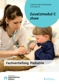 Bachelor Studiengang Pflege FH Modul ​C - Kinderspital Zürich