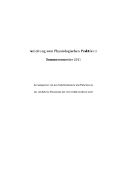Anleitung zum Physiologischen Praktikum Sommersemester 2011