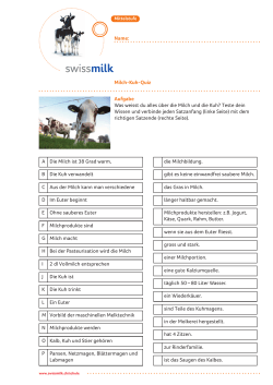 Milch-Kuh-Quiz Name: Aufgabe Was weisst du alles - Swissmilk