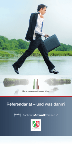 Referendariat – und was dann? - Rechtsanwaltskammer Köln