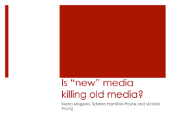 Is &ldquo;new&rdquo; media killing old media?