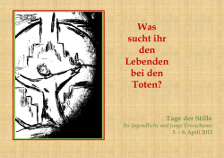 Was sucht ihr den Lebenden bei den Toten? - Franziskanerinnen