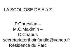 LA SCOLIOSE DE A à Z P.Chrestian – M.C.