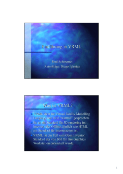 Einf&uuml;hrung in VRML Was ist VRML?