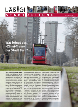 Was bringt das «Zähni-Tram» der Stadt Bern? - Läbigi Stadt
