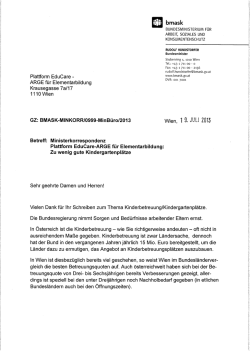 In &Ouml;sterreich ist die Kinderbetreuung - wie Sie richtigerweise