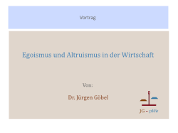 Egoismus und Altruismus in der Wirtschaft - Jimdo