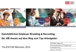 Ganzheitliches Employer Branding & Recruiting Der DB-Ansatz auf