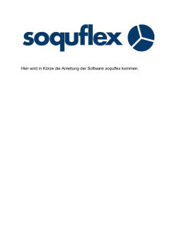 Hier wird in Kürze die Anleitung der Software soquflex  kommen .