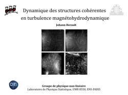 Dynamique des structures coh&eacute;rentes en turbulence
