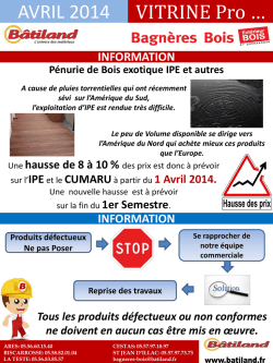 INFORMATION P&eacute;nurie de Bois exotique IPE et autres