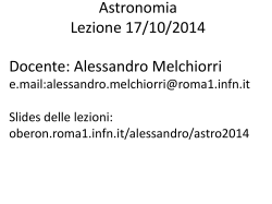 Astronomia Lezione 17/10/2014 Docente: Alessandro Melchiorri