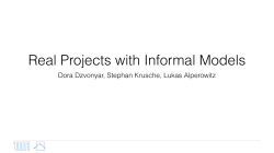 Real Projects with Informal Models
