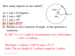 How many degrees in one radian? A) 1 rad = 2&pi; degrees B) 1 rad