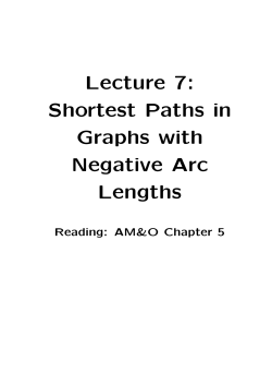Lecture 7: Shortest Paths in Graphs with Negative Arc Lengths
