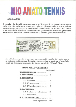 di Stefano IORI I Il tennis e la ﬁlatelia sono due mie grandi passioni