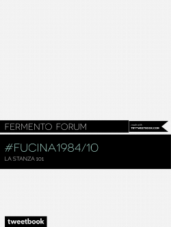 #Fucina1984/10 - Fermento Forum