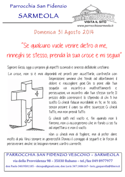 “Se qualcuno vuole venire dietro a me, rinneghi se stesso, prenda la