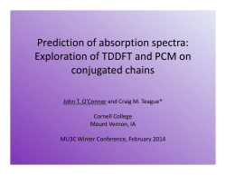 Prediction of absorption spectra: E l ti f TDDFT d PCM Exploration of