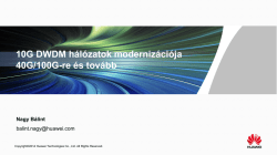 10G DWDM hálózatok modernizációja 40G/100G-re és