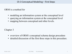 Ch 3 Conceptual Modeling – First Steps ORM is a method for