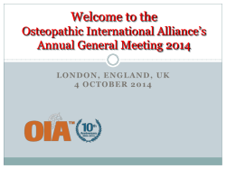 OIA AGM Presentation - Osteopathic International Alliance © 2014