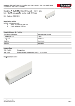 Sub Line 7, Multi 14x14 mm Dim. ext. : 14x14 mm, int
