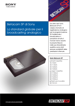 Betacam SP di Sony Lo standard globale per il broadcasting