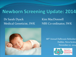 Dr Sarah Dyack Kim MacDonnell Medical Geneticist, IWK NBS Co