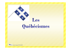 Les québecismes (le vocabulaire québécois en images)