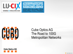 Cube Optics AG The Road to 100G Metropolitan Networks