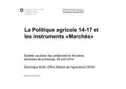 La Politique agricole 14-17 et les instruments «Marchés