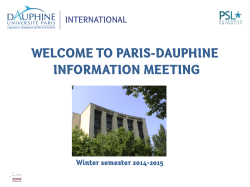 WELCOME TO PARIS-DAUPHINE INFORMATION MEETING Spring
