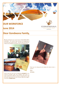 Dear Gondwana Family, OUR WORKFORCE June 2014
