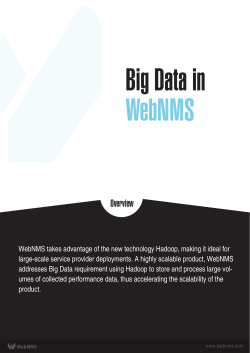 WebNMS takes advantage of the new technology Hadoop
