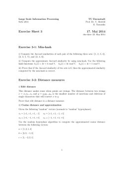 Exercise Sheet 3 17. Mai 2014 Exercise 3-1: Min-hash Exercise 3-2
